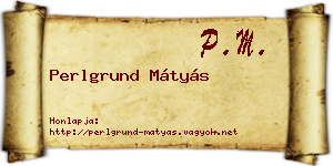 Perlgrund Mátyás névjegykártya